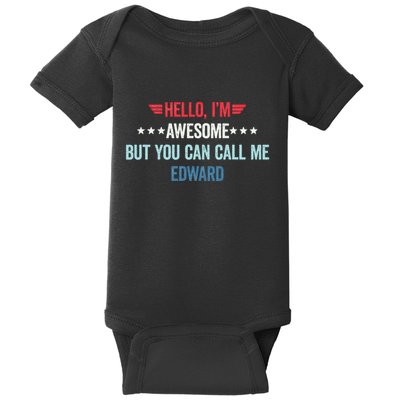 Hello IM Awesome But You Can Call Me Edward Baby Bodysuit