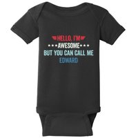 Hello IM Awesome But You Can Call Me Edward Baby Bodysuit