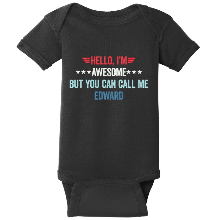 Hello IM Awesome But You Can Call Me Edward Baby Bodysuit