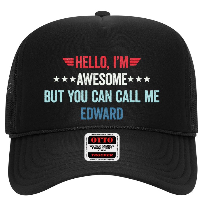 Hello IM Awesome But You Can Call Me Edward Trucker Hat
