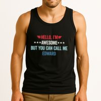 Hello IM Awesome But You Can Call Me Edward Tank Top