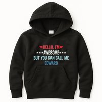 Hello IM Awesome But You Can Call Me Edward Kids Hoodie