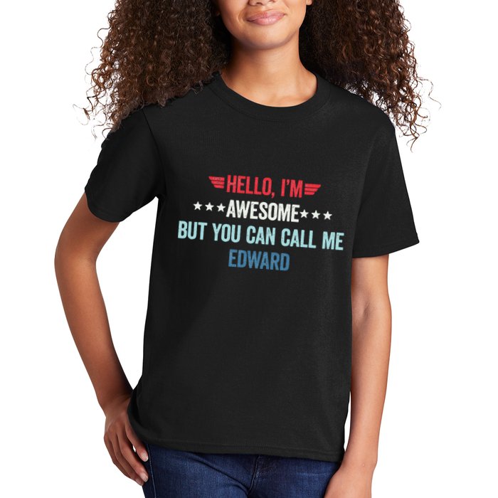 Hello IM Awesome But You Can Call Me Edward Kids T-Shirt