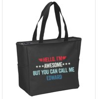 Hello IM Awesome But You Can Call Me Edward Zip Tote Bag