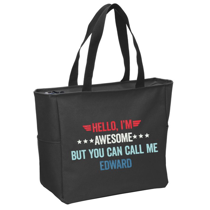 Hello IM Awesome But You Can Call Me Edward Zip Tote Bag