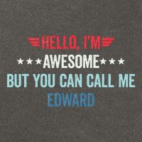 Hello IM Awesome But You Can Call Me Edward Cotton Canvas Backpack