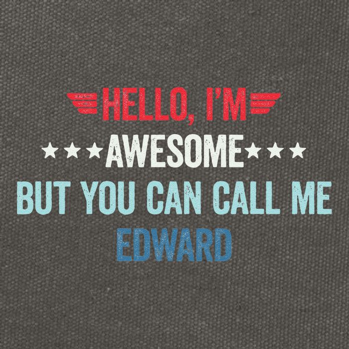 Hello IM Awesome But You Can Call Me Edward Cotton Canvas Backpack