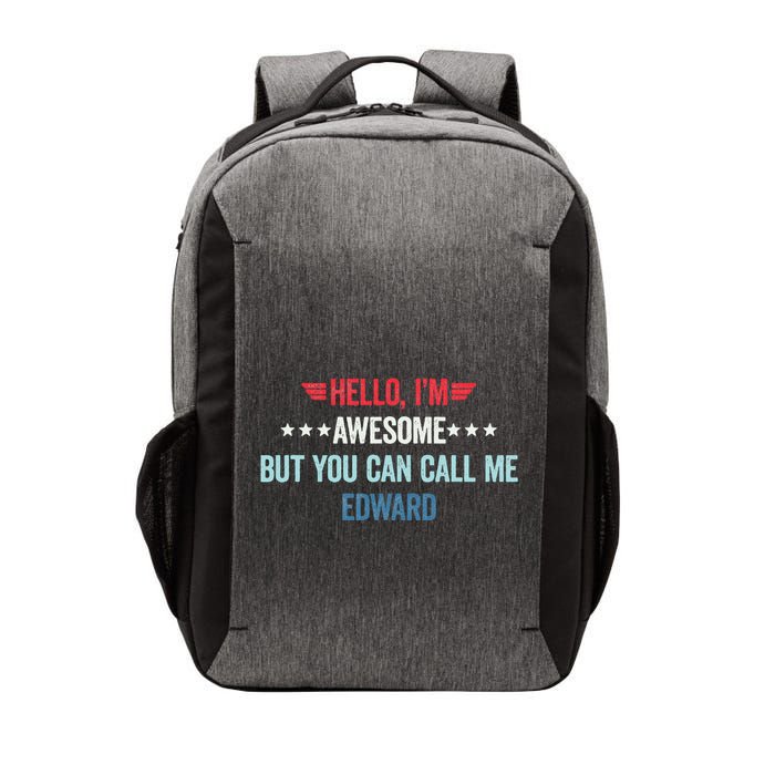 Hello IM Awesome But You Can Call Me Edward Vector Backpack
