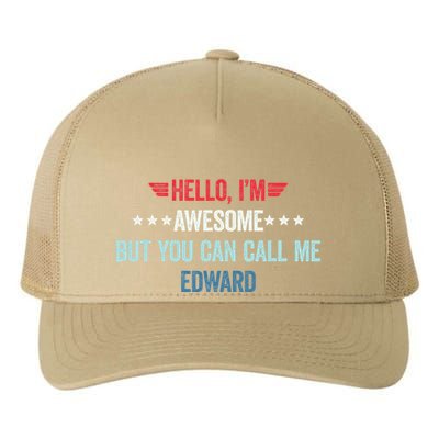 Hello IM Awesome But You Can Call Me Edward Yupoong Adult 5-Panel Trucker Hat