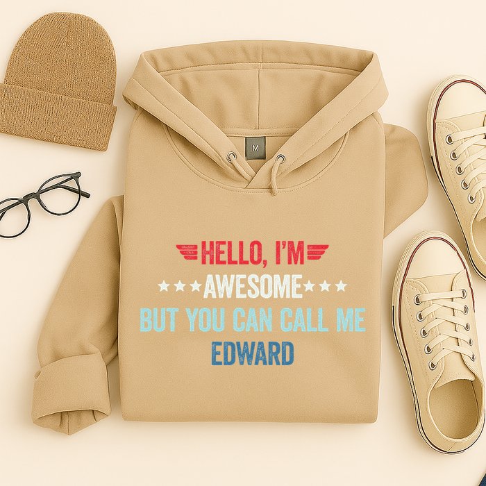 Hello IM Awesome But You Can Call Me Edward Hoodie