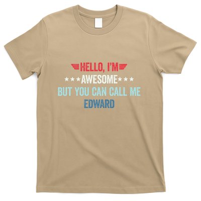 Hello IM Awesome But You Can Call Me Edward T-Shirt