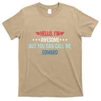 Hello IM Awesome But You Can Call Me Edward T-Shirt