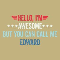Hello IM Awesome But You Can Call Me Edward T-Shirt