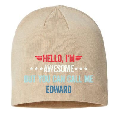 Hello IM Awesome But You Can Call Me Edward Sustainable Beanie