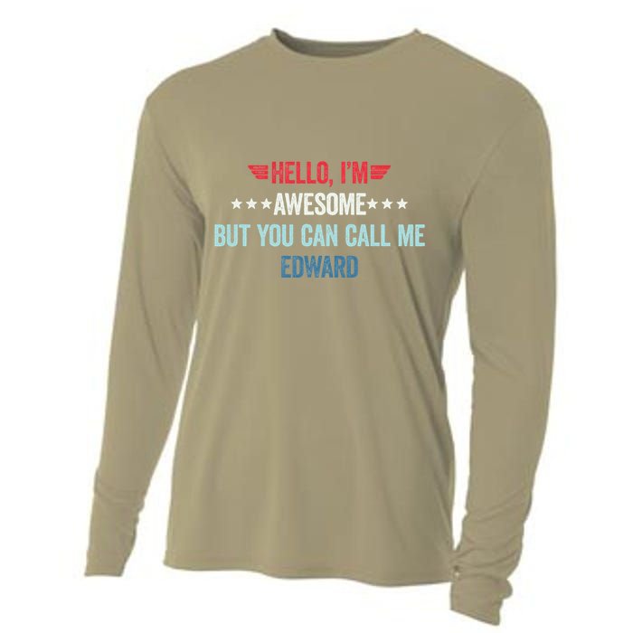 Hello IM Awesome But You Can Call Me Edward Cooling Performance Long Sleeve Crew
