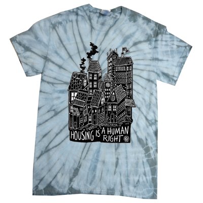 Housing Is A Human Right Poverty Cancel Rent Stop Evictions Tie-Dye T-Shirt