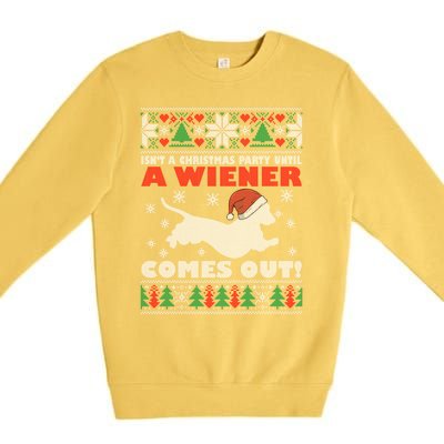 Humor Isn’T A Christmas Party Until A Wiener Comes Out Cool Gift Premium Crewneck Sweatshirt