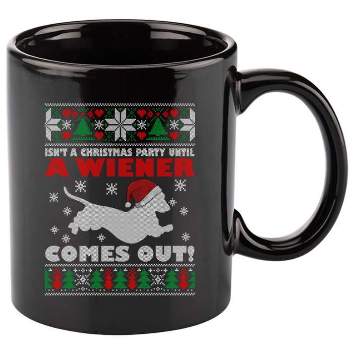 Humor Isn’T A Christmas Party Until A Wiener Comes Out Cool Gift 11oz C Handle Ceramic Mug
