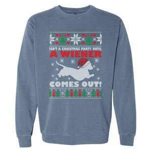 Humor Isn’T A Christmas Party Until A Wiener Comes Out Cool Gift Garment-Dyed Sweatshirt