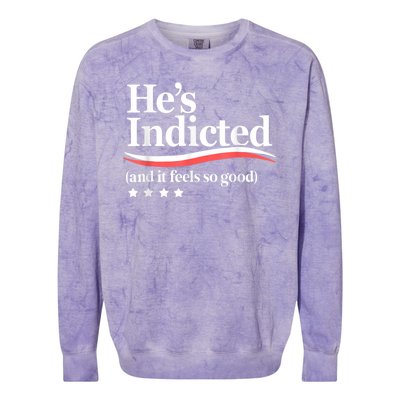 HeS Indicted And It Feels So Good Funny Trump Arrest Colorblast Crewneck Sweatshirt