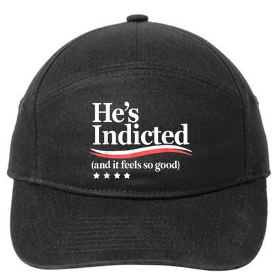 HeS Indicted And It Feels So Good Funny Trump Arrest 7-Panel Snapback Hat