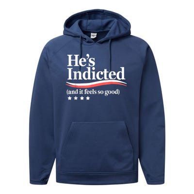 HeS Indicted And It Feels So Good Funny Trump Arrest Performance Fleece Hoodie