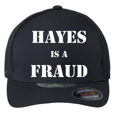 Hayes Is A Fraud Flexfit Unipanel Trucker Cap