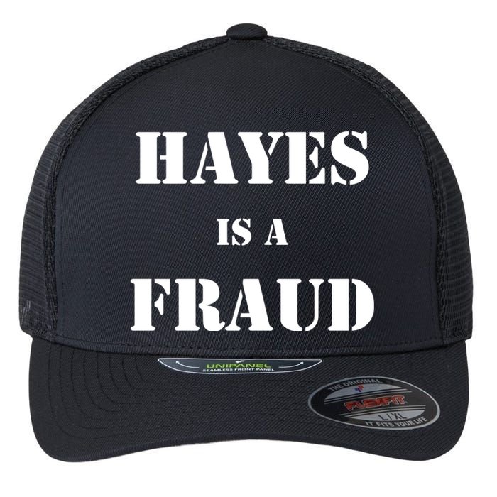 Hayes Is A Fraud Flexfit Unipanel Trucker Cap