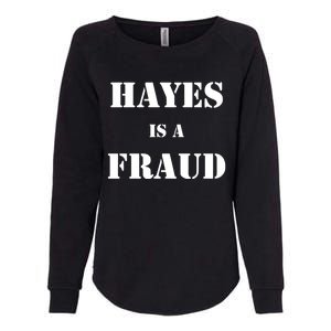 Hayes Is A Fraud Womens California Wash Sweatshirt