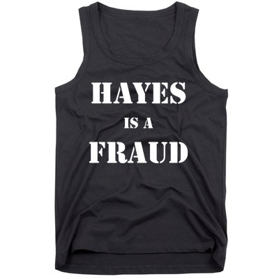 Hayes Is A Fraud Tank Top