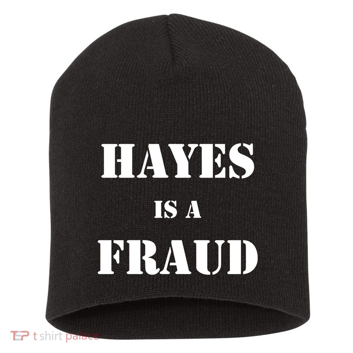 Hayes Is A Fraud Short Acrylic Beanie