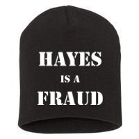 Hayes Is A Fraud Short Acrylic Beanie