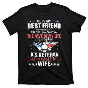 He Is A US Veteran And Im Proud To Be His Wife T-Shirt