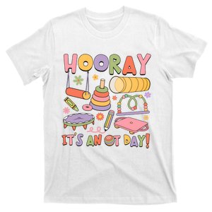 Hooray Its An OT Day Occupational Therapy T-Shirt