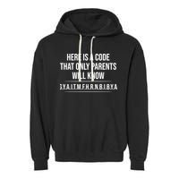 Here Is A Code That Only Parents Will Know Funny Letter Garment-Dyed Fleece Hoodie