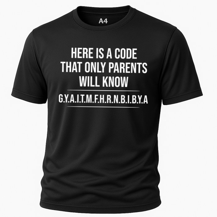 Here Is A Code That Only Parents Will Know Funny Letter Cooling Performance Crew T-Shirt