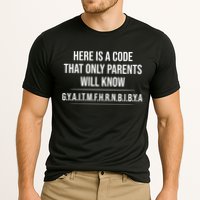 Here Is A Code That Only Parents Will Know Funny Letter Cooling Performance Crew T-Shirt