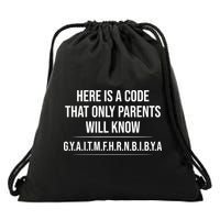 Here Is A Code That Only Parents Will Know Funny Letter Drawstring Bag
