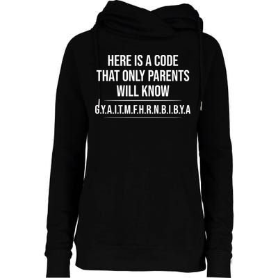 Here Is A Code That Only Parents Will Know Funny Letter Womens Funnel Neck Pullover Hood