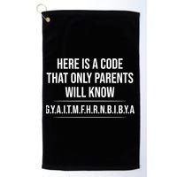 Here Is A Code That Only Parents Will Know Funny Letter Golf Towel