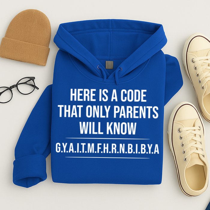 Here Is A Code That Only Parents Will Know Funny Letter Hoodie