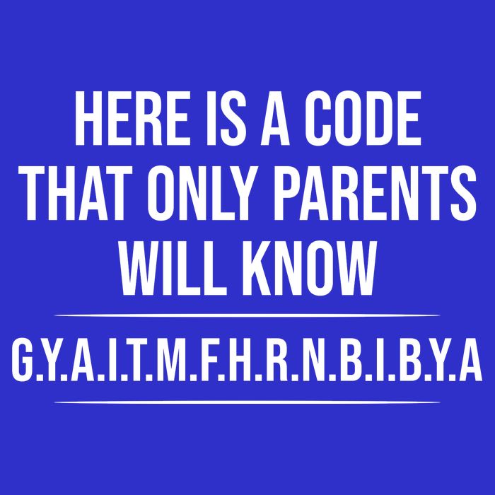 Here Is A Code That Only Parents Will Know Funny Letter T-Shirt