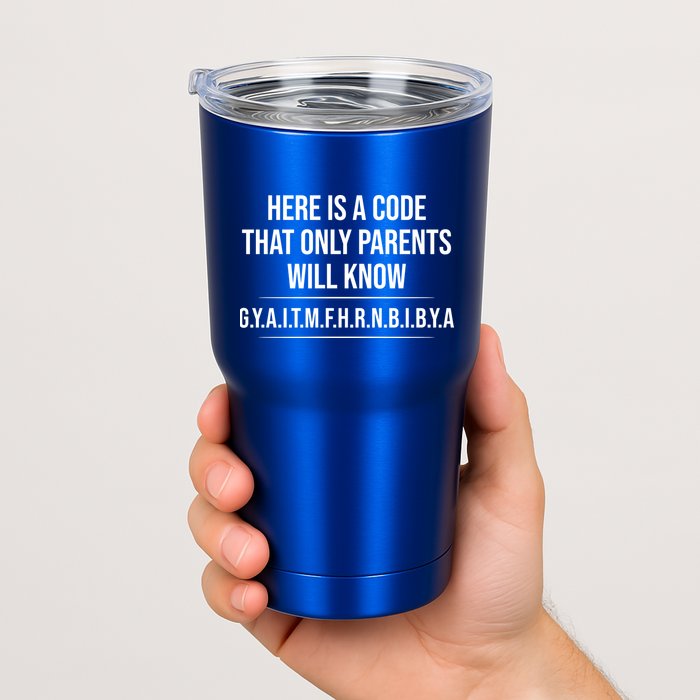 Here Is A Code That Only Parents Will Know Funny Letter Tumbler