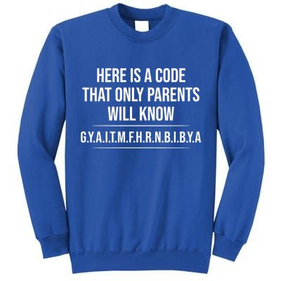 Here Is A Code That Only Parents Will Know Funny Letter Tall Sweatshirt