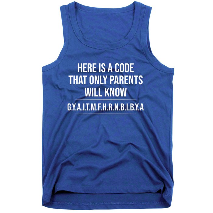 Here Is A Code That Only Parents Will Know Funny Letter Tank Top