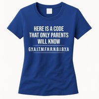 Here Is A Code That Only Parents Will Know Funny Letter Womens T-Shirt