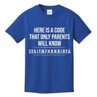 Here Is A Code That Only Parents Will Know Funny Letter Kids T-Shirt