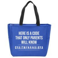 Here Is A Code That Only Parents Will Know Funny Letter Zip Tote Bag