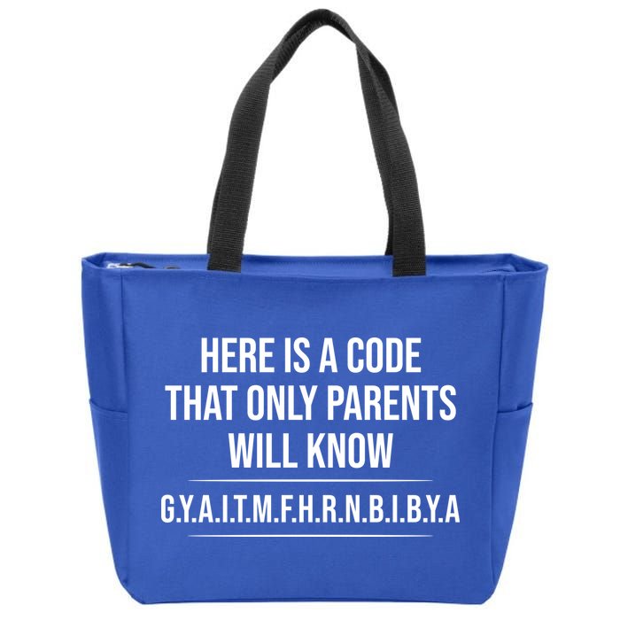 Here Is A Code That Only Parents Will Know Funny Letter Zip Tote Bag
