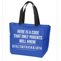 Here Is A Code That Only Parents Will Know Funny Letter Zip Tote Bag